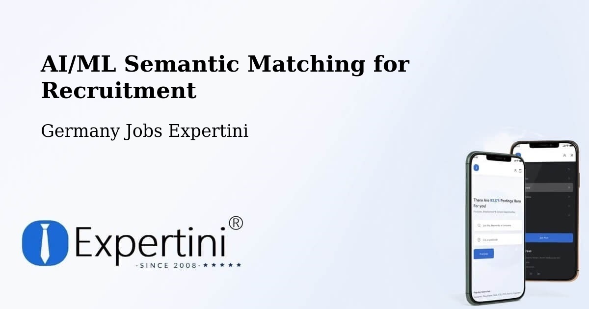 AI/ML Semantic Matching for Recruitment - Germany Jobs Expertini